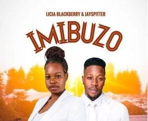 Jay Spitter – Imibuzo ft Licia Blackberry