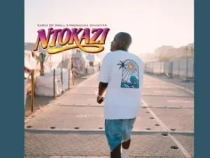 Kabza De Small & Nkosazana Daughter – Ntokazi