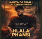 Kabza De Small ft Zawadi Yamungu – Hlala Pansi