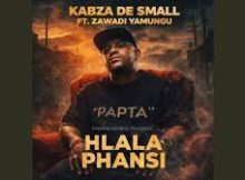 Kabza De Small – Hlala Phansi Ft. Zawadi Yamungu