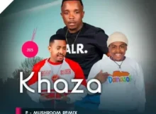 Khaza ft Mjolisi & Mdumazi – E-Mushroom (Remix)