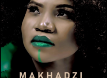Makhadzi – Madhakutswa Ft Gigi Lamayne