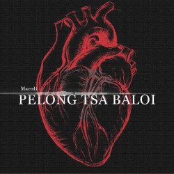 Maredi Maredi – Pelong tsa Baloi