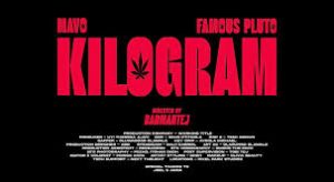 Mavo x Famous Pluto – Kilogram