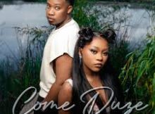 Naledi Aphiwe & Mawelele – Come Duze