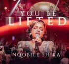 Nqobile Shika - You Be Lifted | Bless The Lord (Spontaneous Prophetic Worship)