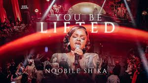 Nqobile Shika - You Be Lifted | Bless The Lord (Spontaneous Prophetic Worship)