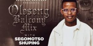 Oleseng Shuping - Shuping Balcony Mix 2026