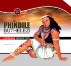Phindile Buthelezi - Ngixolele mntanami Song