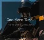 Pro-Tee - One more time (The Elevatorz Bootleg)