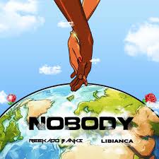 Reekado Banks Ft. Libianca - Nobody