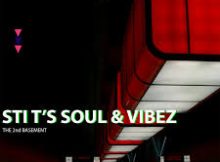 EP: STI T’s Soul & Vibez – The 2nd Basement