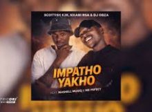 Scottish K2K, Nxani Rsa & DJ Obza – Impatho Yakho ft. Mashell MusIQ & Mr Perfect