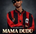 Scotts Maphuma, Benzoo & Mellow & Sleazy – Mama Dudu Ft. Bob Mabena