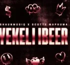 ShaunMusiq & Scotts Maphuma – YEKELI IBEER