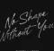 Shimza & LevyM – No Shape Without You