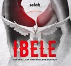 Sir Trill – iBele Ft. 25K & Maglera Doe Boy