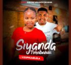 Siyanda tshabalala – Uzophumelela ft. Inkosi yamagcokama)