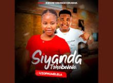 Siyanda tshabalala – Uzophumelela ft. Inkosi yamagcokama)