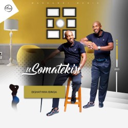 Somatekisi – NGIZABALAZE KWANELE