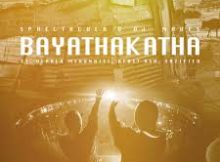 Sphectacula & DJ Naves – Bayathakatha ft. Dladla Mshunqisi, Beast RSA & Sazified
