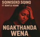 Sqiniseko SqinQ ft Bontle Kgabi – Ngakthanda Wena