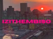 Swizxle – Izithembiso