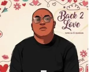Tapes SA & Dearson – Back 2 Love