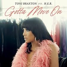 Toni Braxton - Gotta Move On ft. H.E.R.