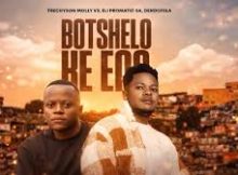 Trechyson Molly vx, DJ Promatic SA & Dendofela - Botshelo Ke Eng