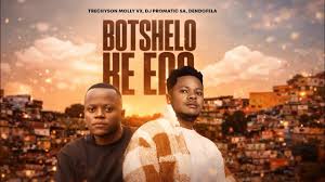 Trechyson Molly vx, DJ Promatic SA & Dendofela - Botshelo Ke Eng