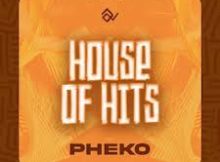 EP: Tumisho – House Of Hits – Pheko
