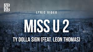 Ty Dolla $ign - miss u 2 (with Leon Thomas)