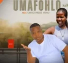 UMafohlo MK – Umuntu umazifela Ft. uMaGumede Wenu
