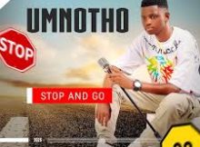 UMnotho Majola – STOP and GO New Maskandi Album 2026