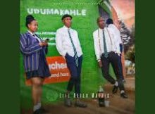 Udumakahle – I’m not gonna lie