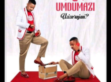 Umdumazi – Amandla anginawo