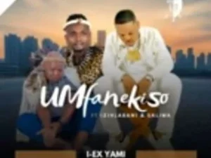Umfanekiso – I EX YAMI Ft. Nzuzo (Izihlabani) & Saliwa