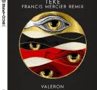 Valeron - Teke (Francis Mercier Remix)