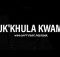 Wolcott – Uk’khula Kwam ft. FreeZAR