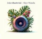 Zakes Bantwini & Skye Wanda – Phezulu