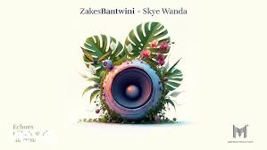 Zakes Bantwini & Skye Wanda – Phezulu