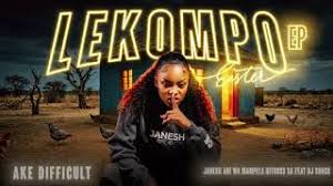 Ake Difficult – Janesh & Abi wa Mampela, Hitboss SA, DJ Sunco