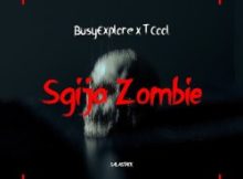 BusyExplore – Sgija Zombie Ft. T Cool