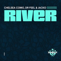 Chelsea Como – River Ft. Dr Feel & Jacko