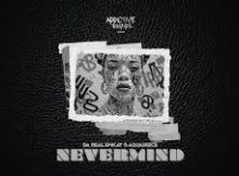 Da Real Emkay & AquaReece - Nevermind