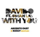 Davido - With You(Argento Dust & Euggy Bootleg)