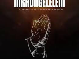 Dj Mumba - Nikhongeleleni (feat. Papa Rhulani & Spikirie)