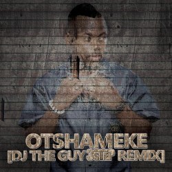 Dj The Guy – Otshameke (3 Step Remix)