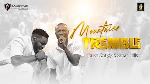 Ebuka Songs - Mountains Tremble ft Steve Hills 